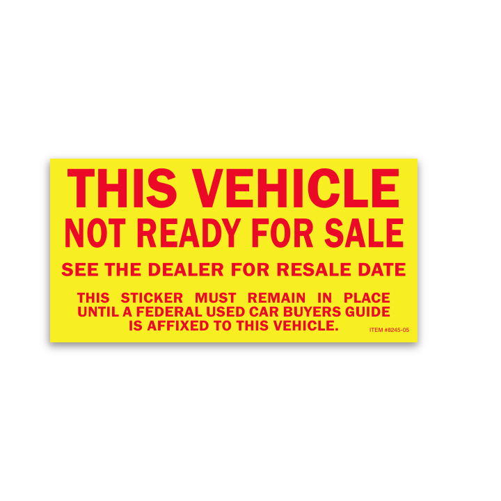 VEHICLE NOT READY FOR SALE STICKER - 2 3/4" X 5 1/2"